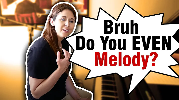 Bruh, Do You EVEN Melody?