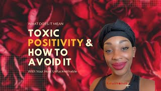 Toxic Positivity an Epidemic