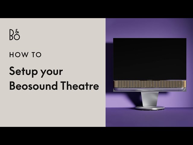 How to set up the soundbar Beosound Theatre