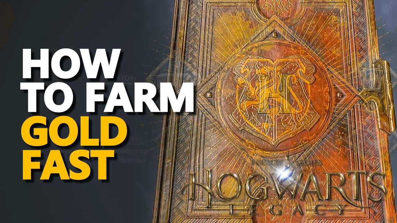 How to farm Gold Fast Hogwarts Legacy