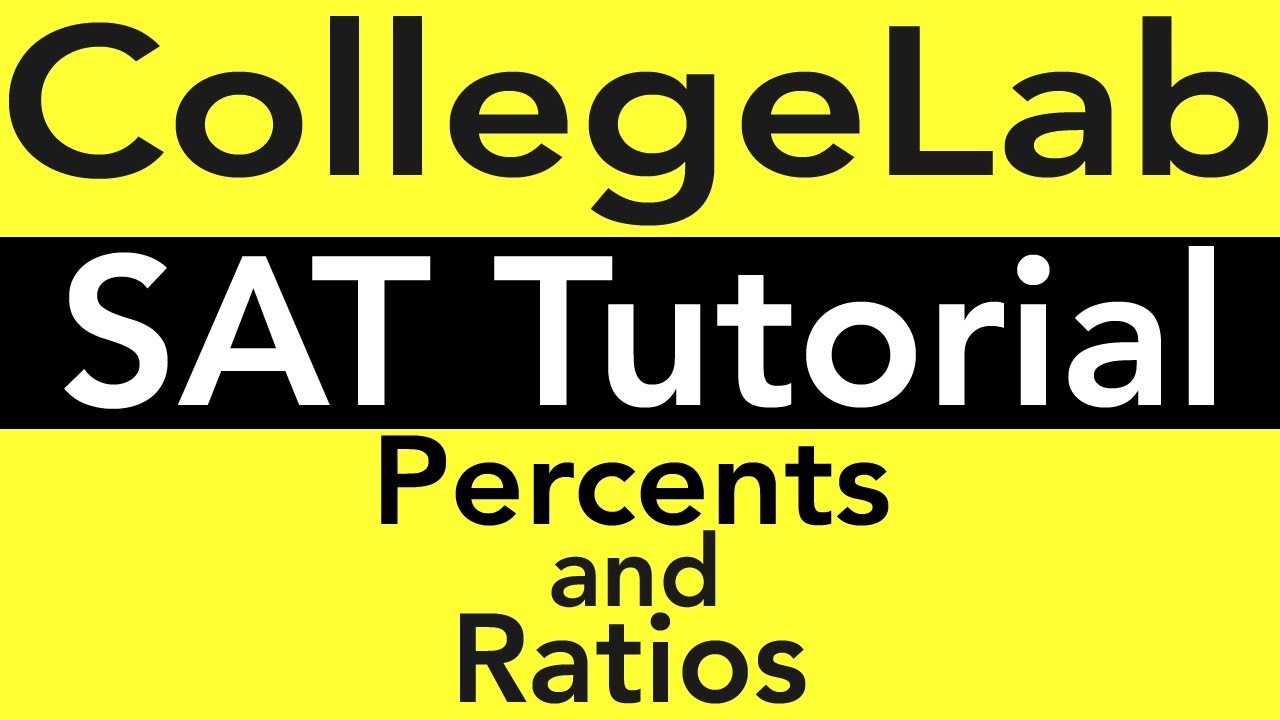 Sat Math Procent SAT Prep Math Review - Percents & Ratios Tutorial - YouTube