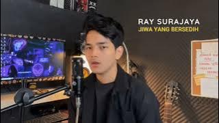 JIWA YANG BERSEDIH | Cover By RAY Surajaya (Dipopulerkan Oleh Ghea Indrawari)