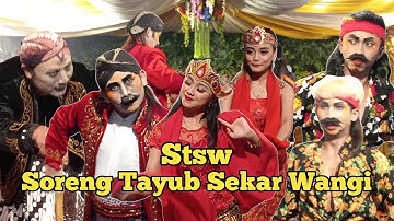 SORENG TAYUB SEKAR WANGI STSW KWARAKAN KALORAN