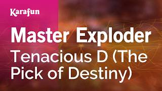 Master Exploder - Tenacious D (The Pick of Destiny) | Karaoke Version | KaraFun