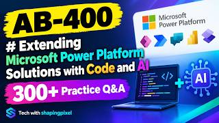 Practice Questions | AB-400 Extending Microsoft Power Platform Solutions with Code and AI  Exam Pass