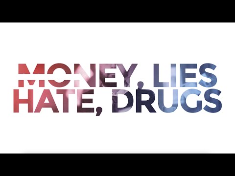 Money, Lies, Hate and Drugs (Official Video)