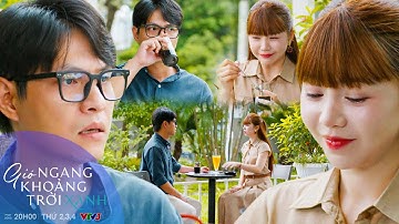 GIÓ NGANG KHOẢNG TRỜI XANH Tập 43 | Lam chuẩn bị thật kỹ trước khi gặp Toàn | VFC OFFICIAL