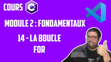 COURS C# - Module 2 - Fondamentaux : La boucle FOR