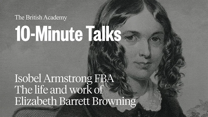 The life and work of Elizabeth Barrett Browning