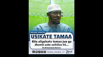USIKATE TAMAA JUU YA DHAMBI ZAKO SHEIKH MUHAMMAD BAHERO Islamic Video Mawaidha Zdtz Media 