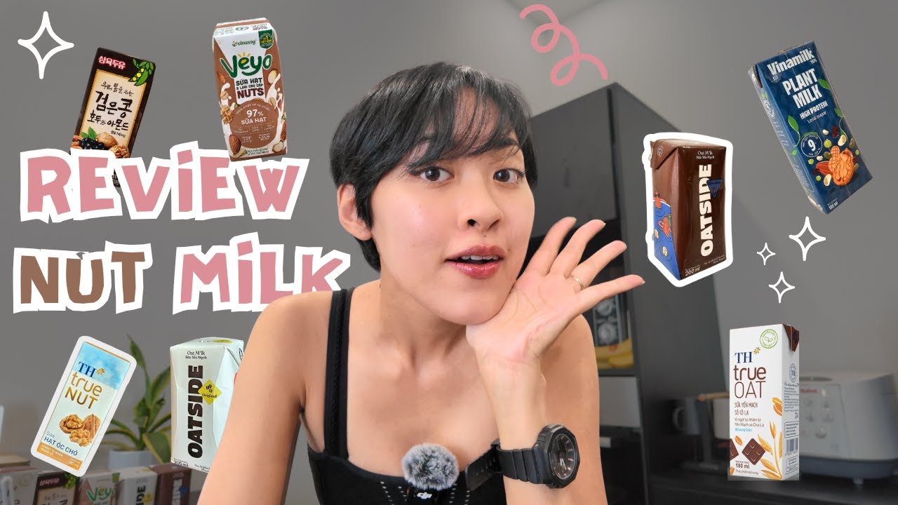 CHẤM ĐIỂM 7 LOẠI SỮA HẠT HOT HIT NĂM 2025!  #review #suahat #nutmilk #rosienguyendao
