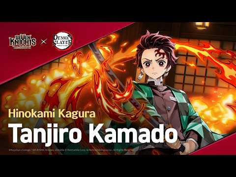 【Official】[Seven Knights Re:BIRTH] Tanjiro Kamado - Collaboration Hero PV