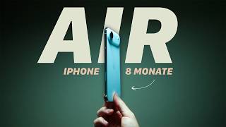 Iphone Air Nach 8 Monaten: Wie Gut Ist Ein Dünnes Smartphone Wirklich?