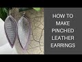 How to Make Pinched Leather Earrings on A Cricut | DIY Leather Earrings | Cricut Maker Projects