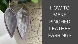 How to Make Pinched Leather Earrings on A Cricut | DIY Leather Earrings | Cricut Maker Projects