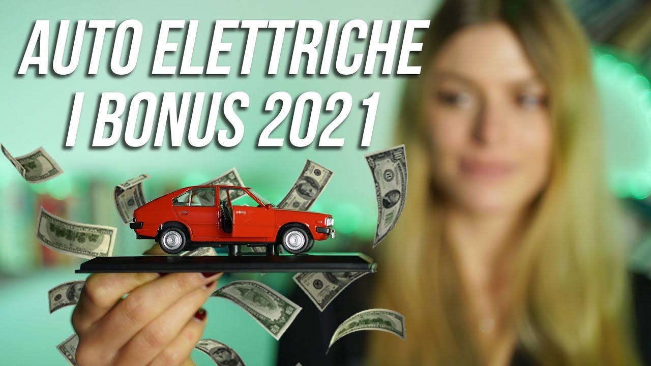 INCENTIVI AUTO ELETTRICHE 2021: 6 modelli TOP e prezzo REALE