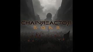 CHAINREACTOR - Roar (Official Music Video)