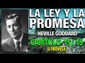 La ley y la promesa - Capítulo 15 y último - LA PROMESA - Por Neville Goddard - El Secreto
