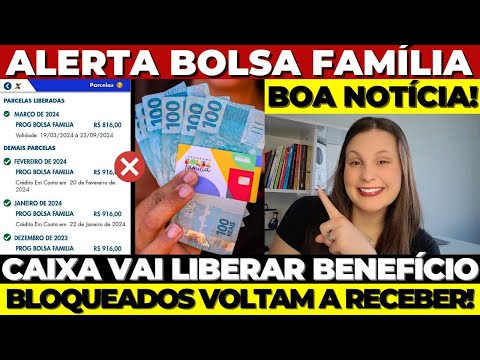 🚨03/04 BOLSA FAMÍLIA BLOQUEADO: CAIXA ERROU E VAI DESBLOQUEAR OS PAGAMENTOS! QUEM SERÁ DESBLOQUEADO?