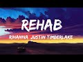 Rihanna, Justin Timberlake - Rehab (Lyrics Video) 🎤