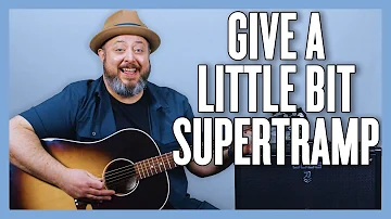 Supertramp Give A Little Bit Guitar Lesson + Tutorial