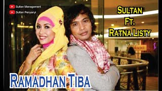 Ramadhan Tiba Sultan ft Ratna Listy