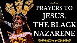 Prayers to Jesus, the Black Nazarene | Jesus Nazareno