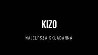 ❤️KIZO - NAJLEPSZA SKŁADANKA❤️