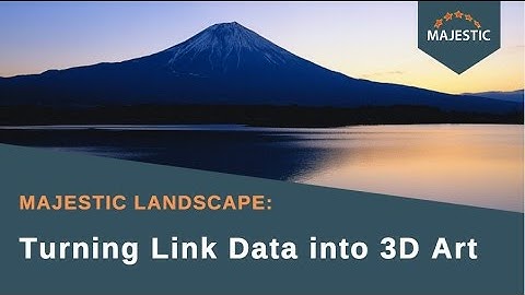 Majestic Landscape: Turning Link Data into 3D Art