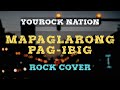 MAPAGLARONG PAG IBIG (by Renz Verano) | Rock Cover | YouRock Nation