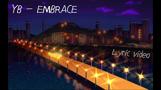 [YB] Embrace (Official Lyric video)