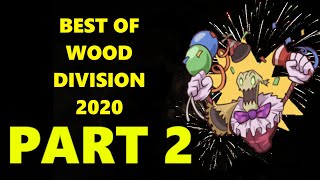 Best of Wood Division 2020 - Part 2