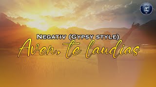 AVEN TE LAUDIAS (Gypsy) - NEGATIV Resimi