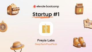 Freyia Labs - Elevate Bootcamp Demo Day 2025