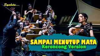 SAMPAI MENUTUP MATA - ACHA SEPTRIASA || Keroncong Version Cover