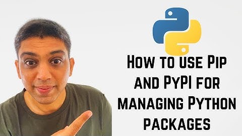 How to use Pip and PyPI for managing Python packages