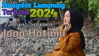 Lagu Lampung Terbaru 2024 -Jaga Hati Mu - Cipt.Adin.YF_Voc.Mega Sulyana_Arr & Rec.Studio 16 Kalianda