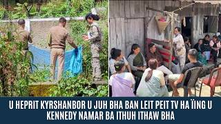 U Heprit Kyrshanbor U Juh Bha Ban Leit Peit Tv Ha Ïing U Kennedy Namar Ba Ithuh Ithaw Bha
