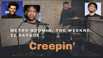 Metro Boomin, The Weeknd, 21 Savage - Creepin' - Drum Cover