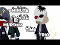 1 minute with murder time trio || MTT || sans au || lazy sorry || r.d. ||