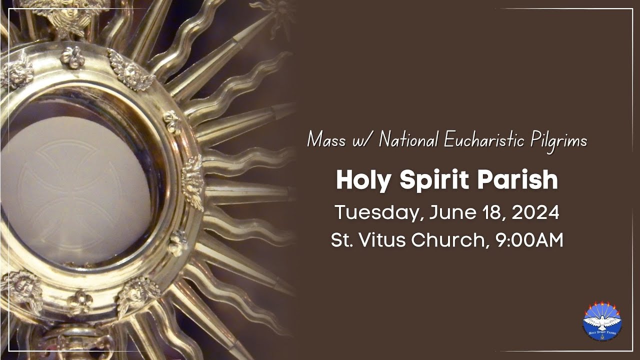 Daily Mass, June 18, 2024, 900 am YouTube