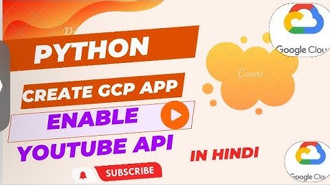 Creating a GCP Project, Enabling YouTube API, and Generating Client Secret & Client ID | In Hindi