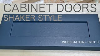 Building Simple Shaker Style Cabinet Doors - Desk Build Part 3