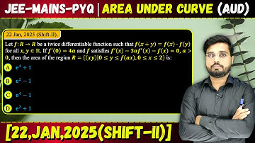 JEE Mains 2025 PYQ | Let f: R  R be a twice differentiable function such that f (x + y) = f(x).f(y)