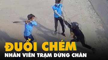 Trích xuất camera, truy bắt nhóm rượt chém nhân viên trạm dừng chân