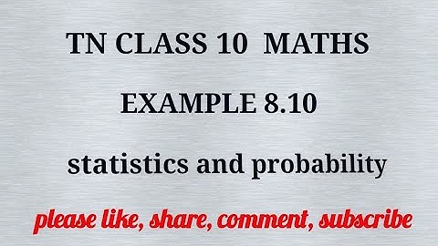 Tn 10 maths| example 8.10 |state board | statistices and probability |chapter 8 |gmrrao maths |