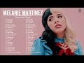 MelanieMartinez GREATEST HITS FULL ALBUM - BEST SONGS OF MelanieMartinez PLAYLIST 2022