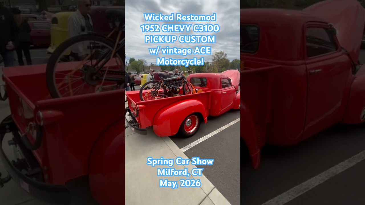 1952 CHEVY C3100 PICKUP CUSTOM w/Vintage ACE Motorcycle! @ Spring Car Show; Milford, CT - May, 2026