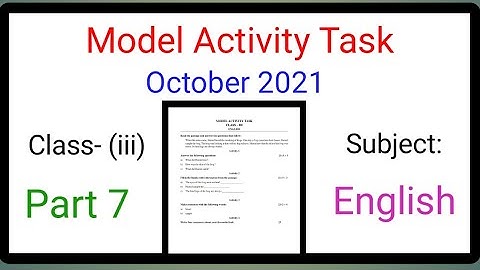 মডেল অ্যাক্টিভিটি টাস্ক| শ্রেণি তৃতীয় |বিষয় ইংলিশ পার্ট নম্বর 7| সহজ সরল ভাষায় সমাধান |