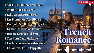 Dreamy Paris Love Story – French Songs for Peaceful Nights